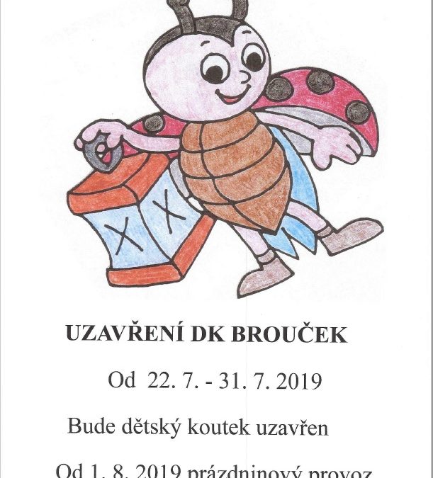 Uzavření DK Brouček